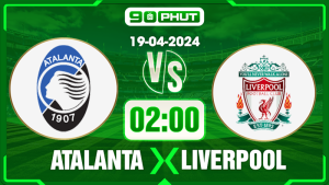 Soi kèo Atalanta vs Liverpool, 02h00 19/04 – Europa League